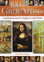 100 Great Artists : A Visual Journey from Era Angelico to Andy Warhol （Reprint）