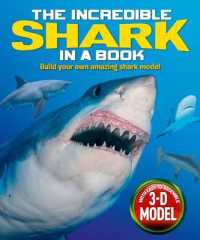 The Incredible Shark in a Book : With Easy-to-assemble 3-d Model （NOV）