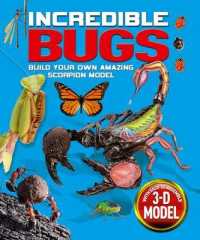Incredible Bugs : With Easy-to-assemble 3-d Model （NOV）