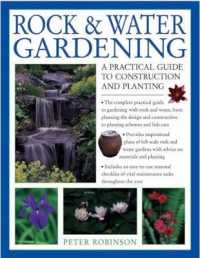 Rock & Water Gardening : A practical guide to construction and planting