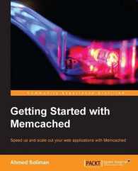 Getting Started with Memcached : Speed Up and Scale Out Your Web Applications with Memcached