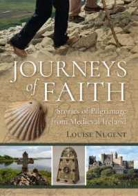 Journeys of Faith : Stories of Pilgrimage from Medieval Ireland