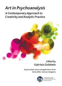 Art in Psychoanalysis : A Contemporary Approach to Creativity and Analytic Practice (The International Psychoanalytical Association Psychoanalytic Ideas and Applications Series)