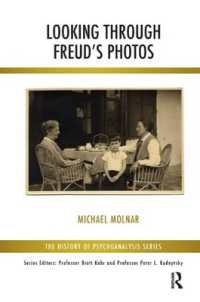 Looking through Freud's Photos (The History of Psychoanalysis Series)