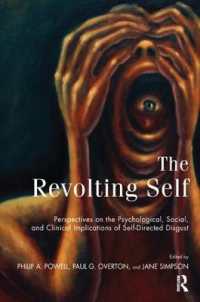The Revolting Self : Perspectives on the Psychological, Social, and Clinical Implications of Self-Directed Disgust