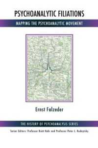 Psychoanalytic Filiations : Mapping the Psychoanalytic Movement (The History of Psychoanalysis Series)