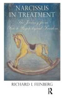 Narcissus in Treatment : The Journey from Fate to Psychological Freedom