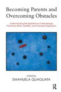 Becoming Parents and Overcoming Obstacles : Understanding the Experience of Miscarriage, Premature Births, Infertility, and Postnatal Depression