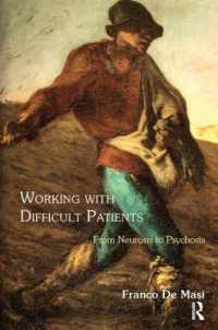 Working with Difficult Patients : From Neurosis to Psychosis