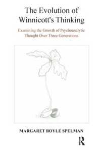 The Evolution of Winnicott's Thinking : Examining the Growth of Psychoanalytic Thought over Three Generations