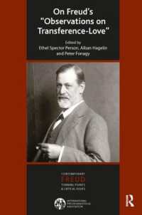 On Freud's 'Observations on Transference-Love' (The International Psychoanalytical Association Contemporary Freud: Turning Points and Critical Issues Series)