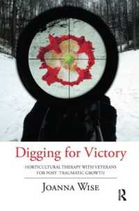 Digging for Victory : Horticultural Therapy with Veterans for Post-Traumatic Growth