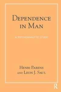 Dependence in Man : A Psychoanalytic Study