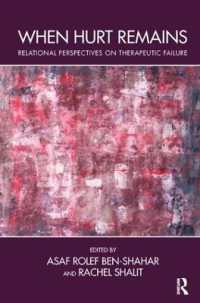 When Hurt Remains : Relational Perspectives on Therapeutic Failure