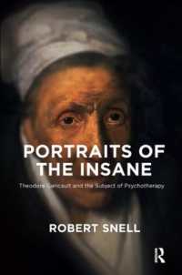 Portraits of the Insane : Theodore Gericault and the Subject of Psychotherapy