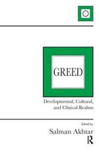 Greed : Developmental, Cultural, and Clinical Realms