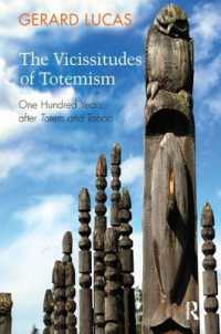 The Vicissitudes of Totemism : One Hundred Years after Totem and Taboo