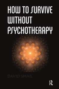 How to Survive without Psychotherapy