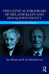 The Clinical Paradigms of Melanie Klein and Donald Winnicott : Comparisons and Dialogues