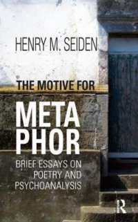 The Motive for Metaphor : Brief Essays on Poetry and Psychoanalysis