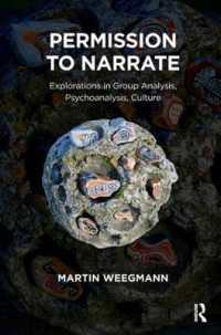 Permission to Narrate : Explorations in Group Analysis, Psychoanalysis, Culture