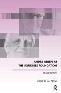 Andre Green at the Squiggle Foundation (The Winnicott Studies Monograph Series)