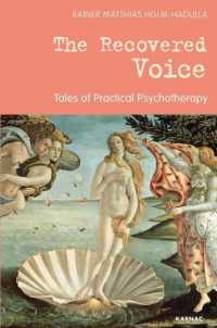 The Recovered Voice : Tales of Practical Psychotherapy