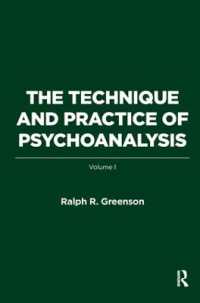 The Technique and Practice of Psychoanalysis : Volume I