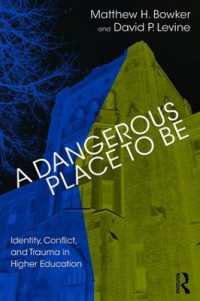 A Dangerous Place to Be : Identity, Conflict, and Trauma in Higher Education