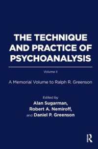 The Technique and Practice of Psychoanalysis : A Memorial Volume to Ralph R. Greenson