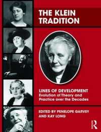 メラニー・クラインの系譜<br>The Klein Tradition : Lines of Development—-Evolution of Theory and Practice over the Decades (The Lines of Development)