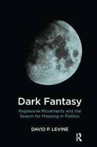 Dark Fantasy : Regressive Movements and the Search for Meaning in Politics