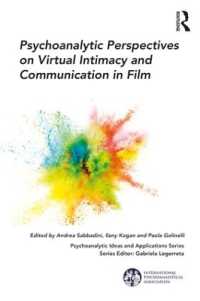 Psychoanalytic Perspectives on Virtual Intimacy and Communication in Film (The International Psychoanalytical Association Psychoanalytic Ideas and Applications Series)