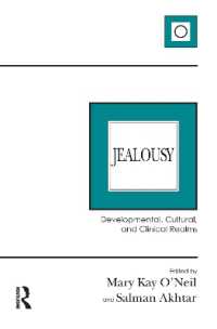 嫉妬の精神分析<br>Jealousy : Developmental, Cultural, and Clinical Realms