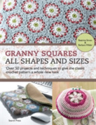 Granny Squares - All Shapes & Sizes : Over 50 Projects and Techniques 