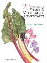 Watercolour Fruit & Vegetable Portraits （Reprint）