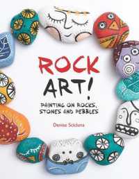 Rock Art! : Painting on Rocks, Stones and Pebbles -- Paperback / softback