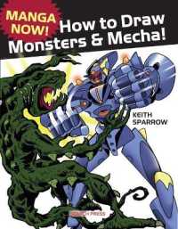 Manga Now! : How to Draw Manga Monsters & Mecha