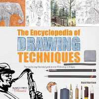 The Encyclopedia of Drawing Techniques : The Step-by-Step Illustrated Guide to over 50 Techniques (Encyclopedia of)