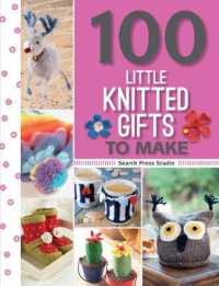 100 Little Knitted Gifts to Make (100 to Make)