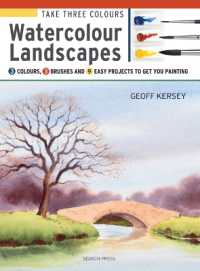 Take Three Colours: Watercolour Landscapes : Start to Paint with 3 Colours, 3 Brushes and 9 Easy Projects (Take Three Colours) -- Paperback / softback