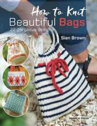 How to Knit Beautiful Bags : 22 Gorgeous Designs