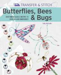 Transfer & Stitch: Butterflies, Bees and Bugs : Over 50 reusable motifs to iron on and embroider (Transfer & Stitch)