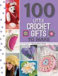 100 Little Crochet Gifts to Make (100 to Make)