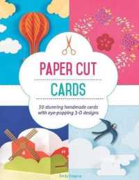 Paper Cut Cards : 30 Stunning Handmade Cards with Eye-popping 3d Designs -- Paperback / softback