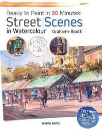 Ready to Paint in 30 Minutes: Street Scenes in Watercolour (Ready to Paint in 30 Minutes)