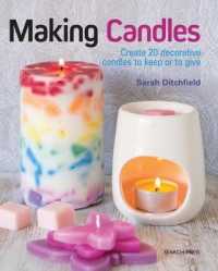 Making Candles : Create 20 Decorative Candles to Keep or to Give