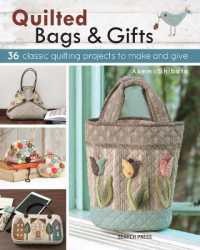 柴田明美作『世界でたったひとつあなただけのパッチワ－ク』（英訳）<br>Quilted Bags & Gifts : 36 Classic Quilting Projects to Make and Give