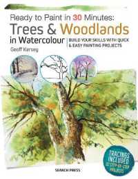 Ready to Paint in 30 Minutes: Trees & Woodlands in Watercolour : Build Your Skills with Quick & Easy Painting Projects (Ready to Paint in 30 Minutes)