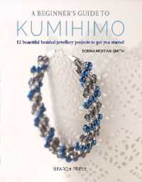 Beginner's Guide to Kumihimo : 12 Beautiful Braided Jewellery Projects to Get You Started -- Paperback / softback